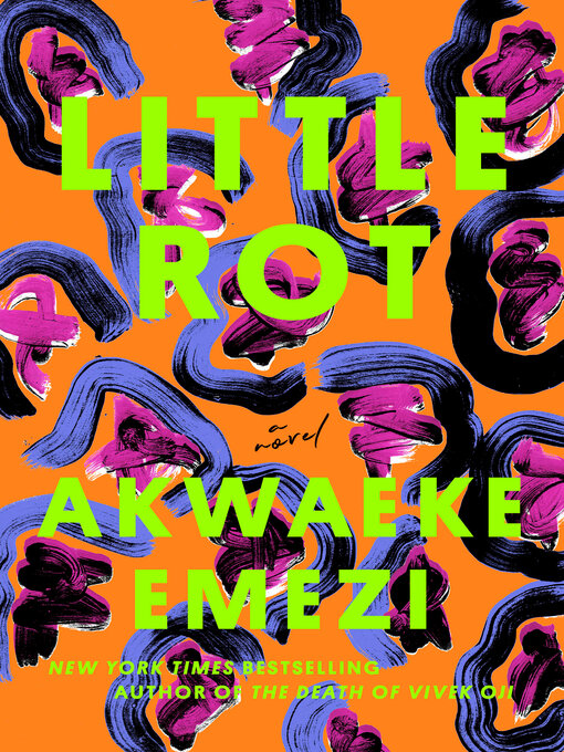 Title details for Little Rot by Akwaeke Emezi - Available